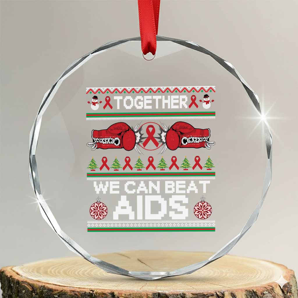 Together We Can Beat AIDS Crystal Glass Ornament HIV Awareness Boxing Ugly Sweater Gift TS12 Transparent Glass 3'' Circle Print Your Wear