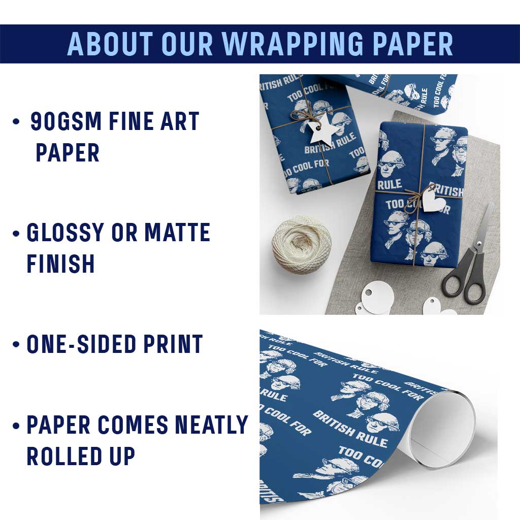 Too Cool for British Rule Founding Fathers Wrapping Paper Roll Funny Patriotic USA 4th of July TS02 Print Your Wear