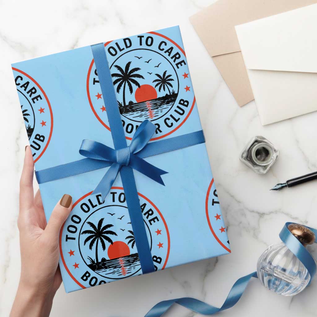 Too Old To Care Funny Retired Boomer Club Wrapping Paper Roll Beach Sunset Tropical Coastal Vacation Retirement Gag Gift TS02 Light Blue Print Your Wear