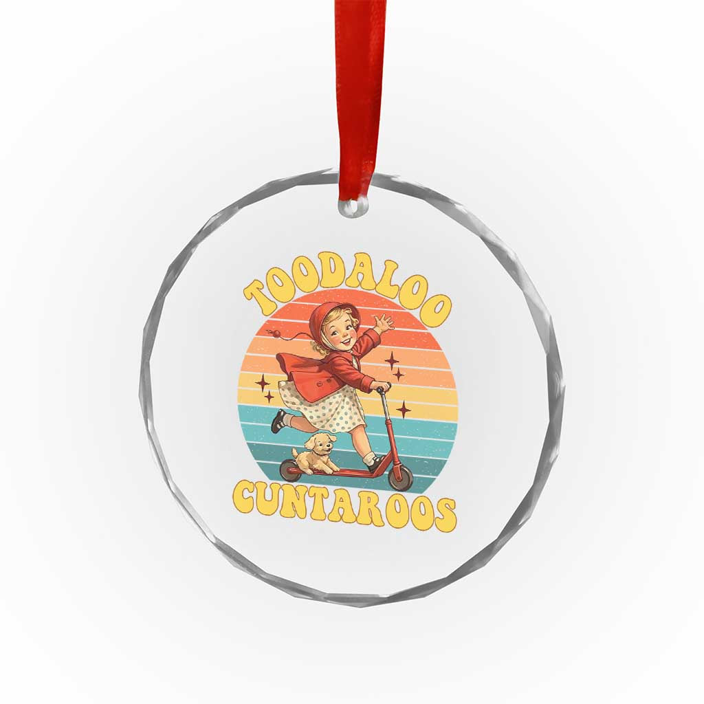 Toodaloo Cuntaroos Crystal Glass Ornament Funny Roller Sassy Girl Sarcastic Humor TS14 Print Your Wear