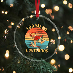 Toodaloo Cuntaroos Crystal Glass Ornament Funny Sarcastic Goodbye Humor TS14 Print Your Wear