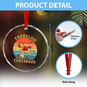 Toodaloo Cuntaroos Crystal Glass Ornament Funny Sarcastic Goodbye Humor TS14 Print Your Wear