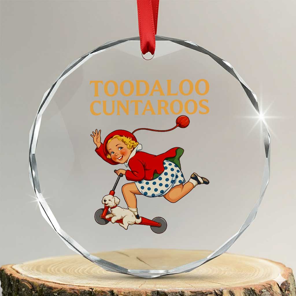 Toodaloo Cuntaroos Funny Offensive Retro Goodbye Crystal Glass Ornament Vintage Scooter Girl Cartoon Edgy Adult Humor TS02 Transparent Glass 3'' Circle Print Your Wear