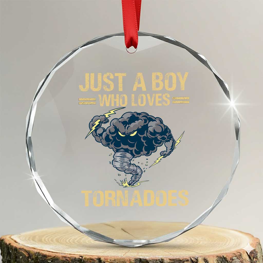 Tornado Chaser Crystal Glass Ornament Just A Boy Who Loves Tornadoes Storm Thunder TS11 Transparent Glass 3'' Circle Print Your Wear