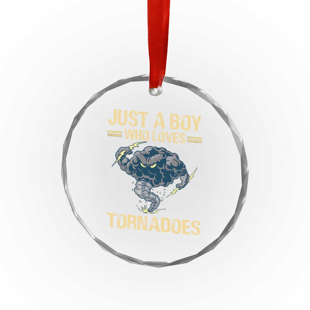 Tornado Chaser Crystal Glass Ornament Just A Boy Who Loves Tornadoes Storm Thunder TS11 Print Your Wear
