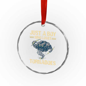 Tornado Chaser Crystal Glass Ornament Just A Boy Who Loves Tornadoes Storm Thunder TS11 Print Your Wear
