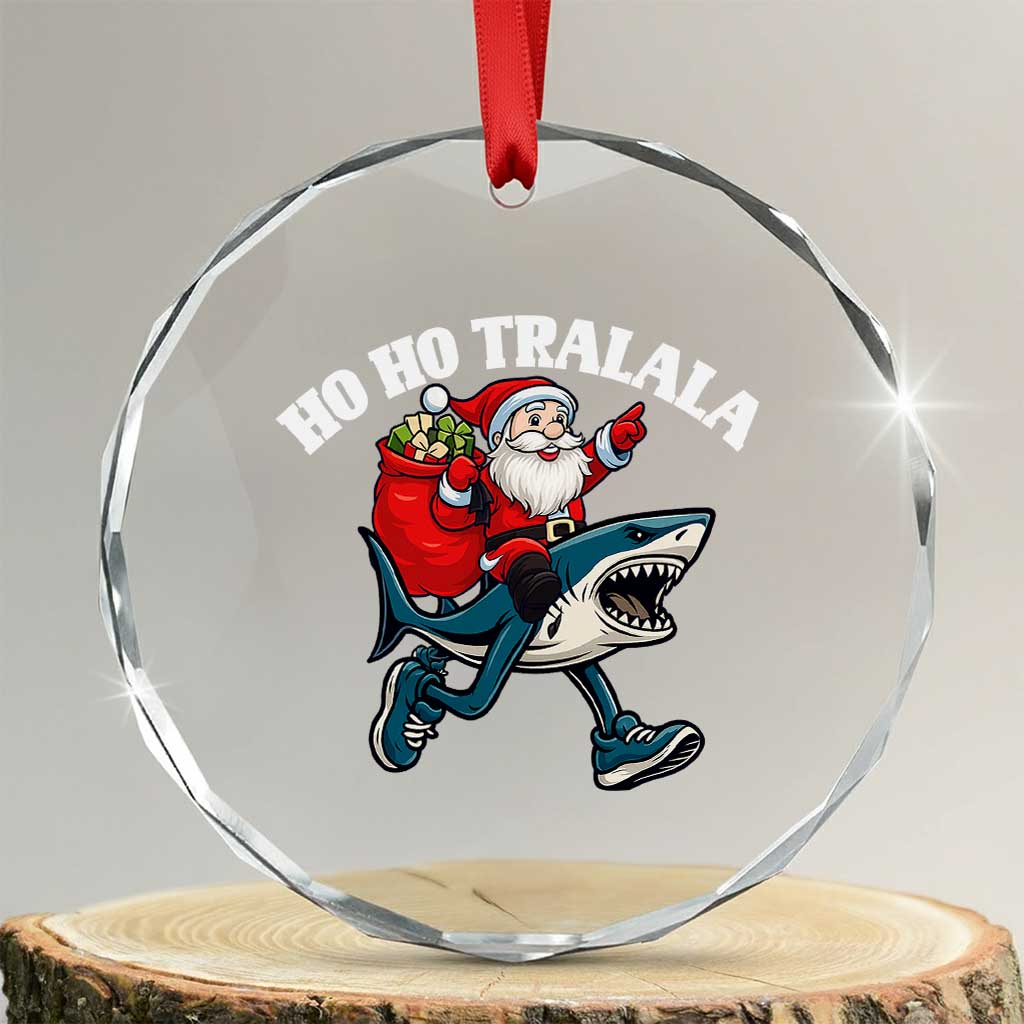 Tralalero Tralala Christmas Meme Crystal Glass Ornament Santa Xmas Ho Ho Ho TS14 Transparent Glass 3'' Circle Print Your Wear