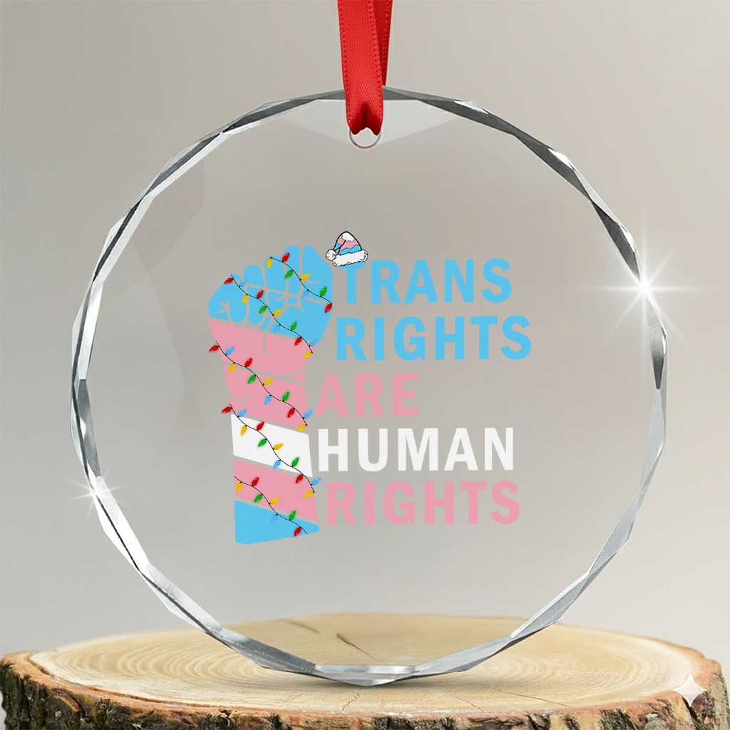 Trans Rights Are Human Rights Crystal Glass Ornament Christmas LGBTQ Supporter Gift TS12 Transparent Glass 3'' Circle Print Your Wear