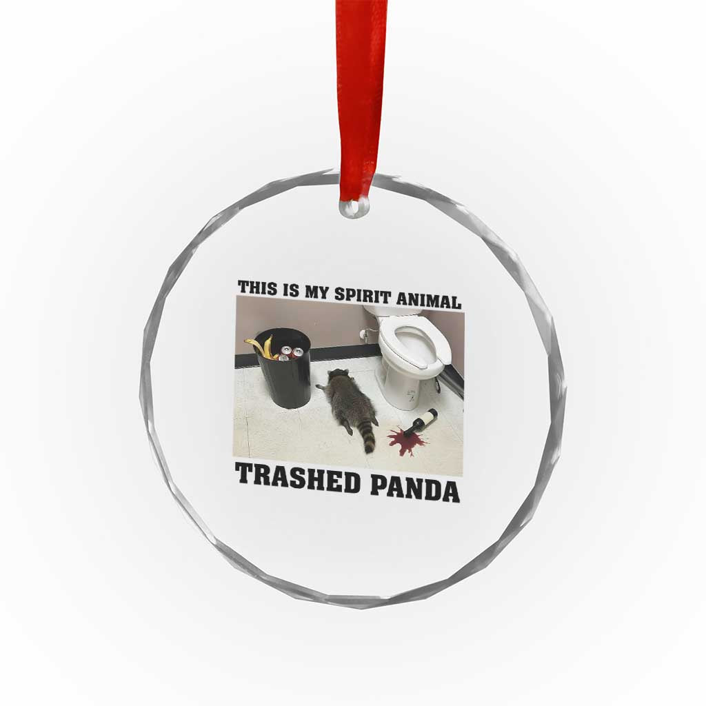 Trashed Panda Crystal Glass Ornament My Spirit Animal Funny Drunk Raccoon Meme TS14 Print Your Wear