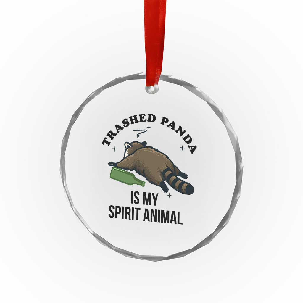 Trashed Panda Is My Spirit Animal Crystal Glass Ornament Funny Drunk Raccoon Meme for Party People Hot Mess Energy TS02 Print Your Wear