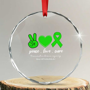 Traumatic Brain Injury Awareness Crystal Glass Ornament Peace Love Cure TBI Warrior TS02 Transparent Glass 3'' Circle Print Your Wear