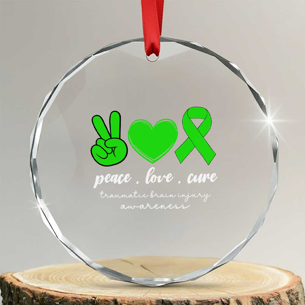 Traumatic Brain Injury Awareness Crystal Glass Ornament Peace Love Cure TBI Warrior TS02 Transparent Glass 3'' Circle Print Your Wear