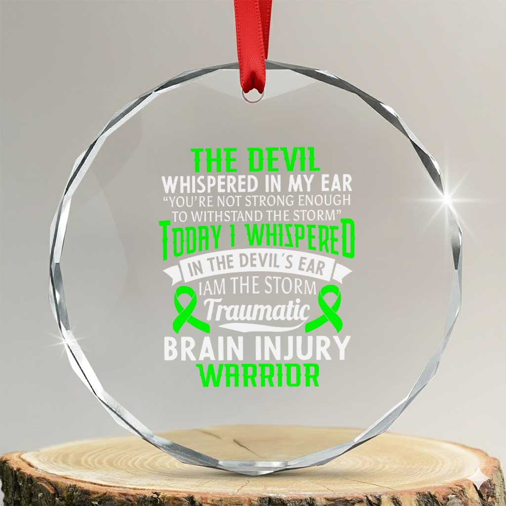Traumatic Brain Injury Awareness Crystal Glass Ornament TBI Warrior I Am The Storm TS02 Transparent Glass 3'' Circle Print Your Wear