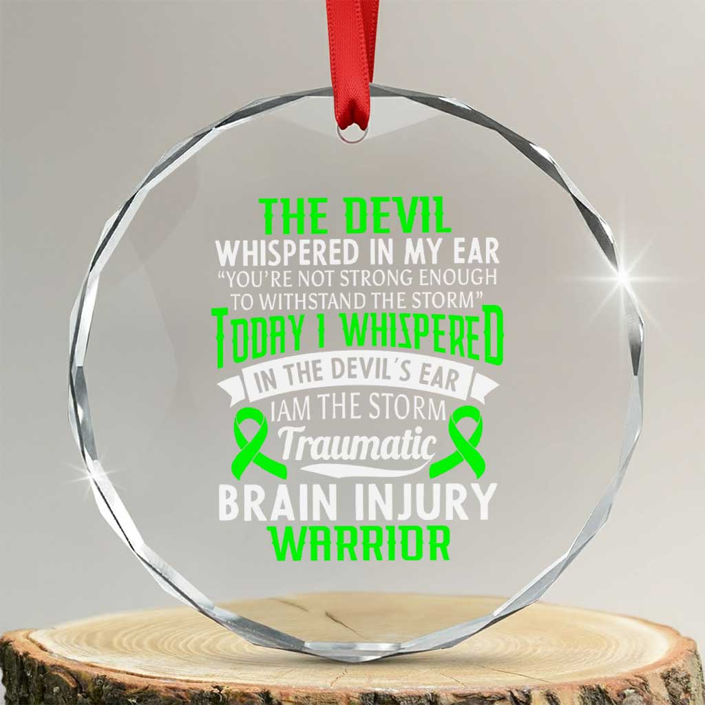 Traumatic Brain Injury Awareness Crystal Glass Ornament TBI Warrior I Am The Storm TS02 Transparent Glass 3'' Circle Print Your Wear