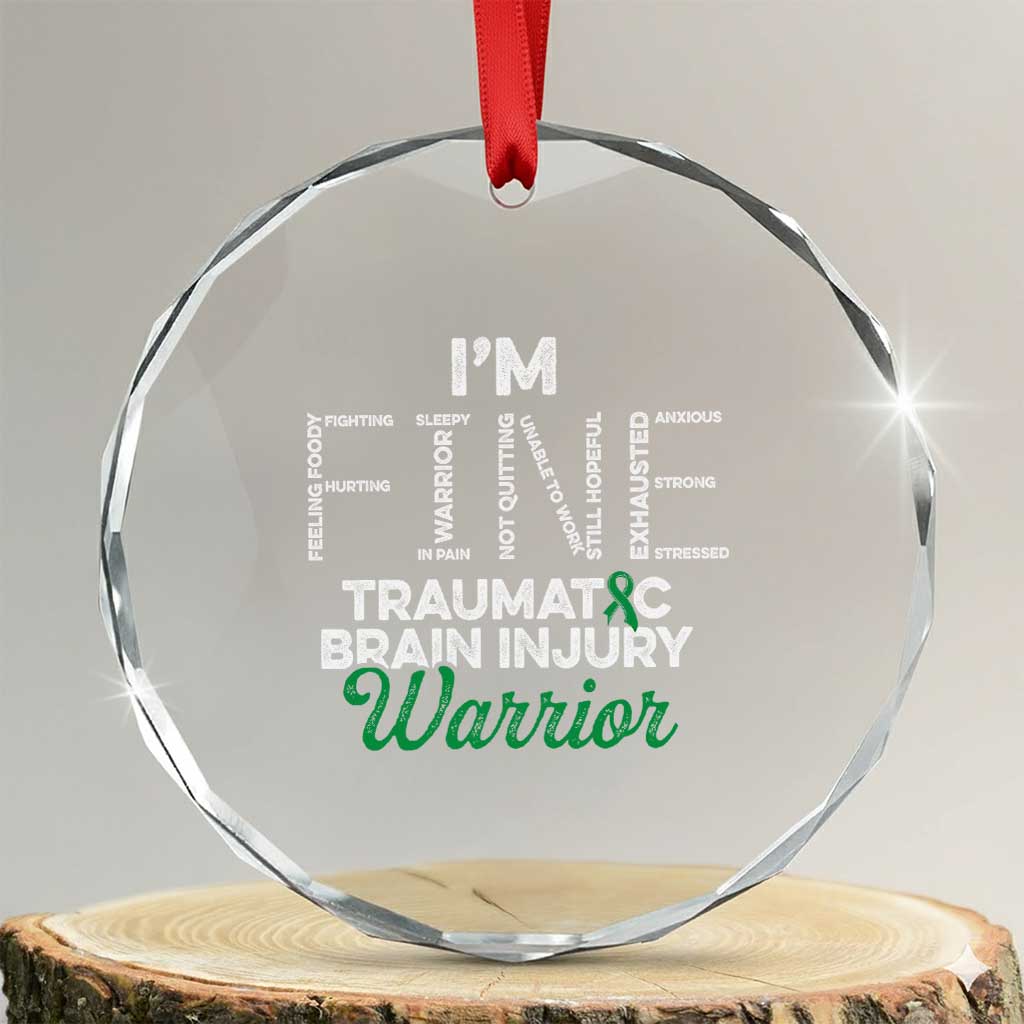 Traumatic Brain Injury Awareness Crystal Glass Ornament TBI Warrior I'm Fine TS02 Transparent Glass 3'' Circle Print Your Wear