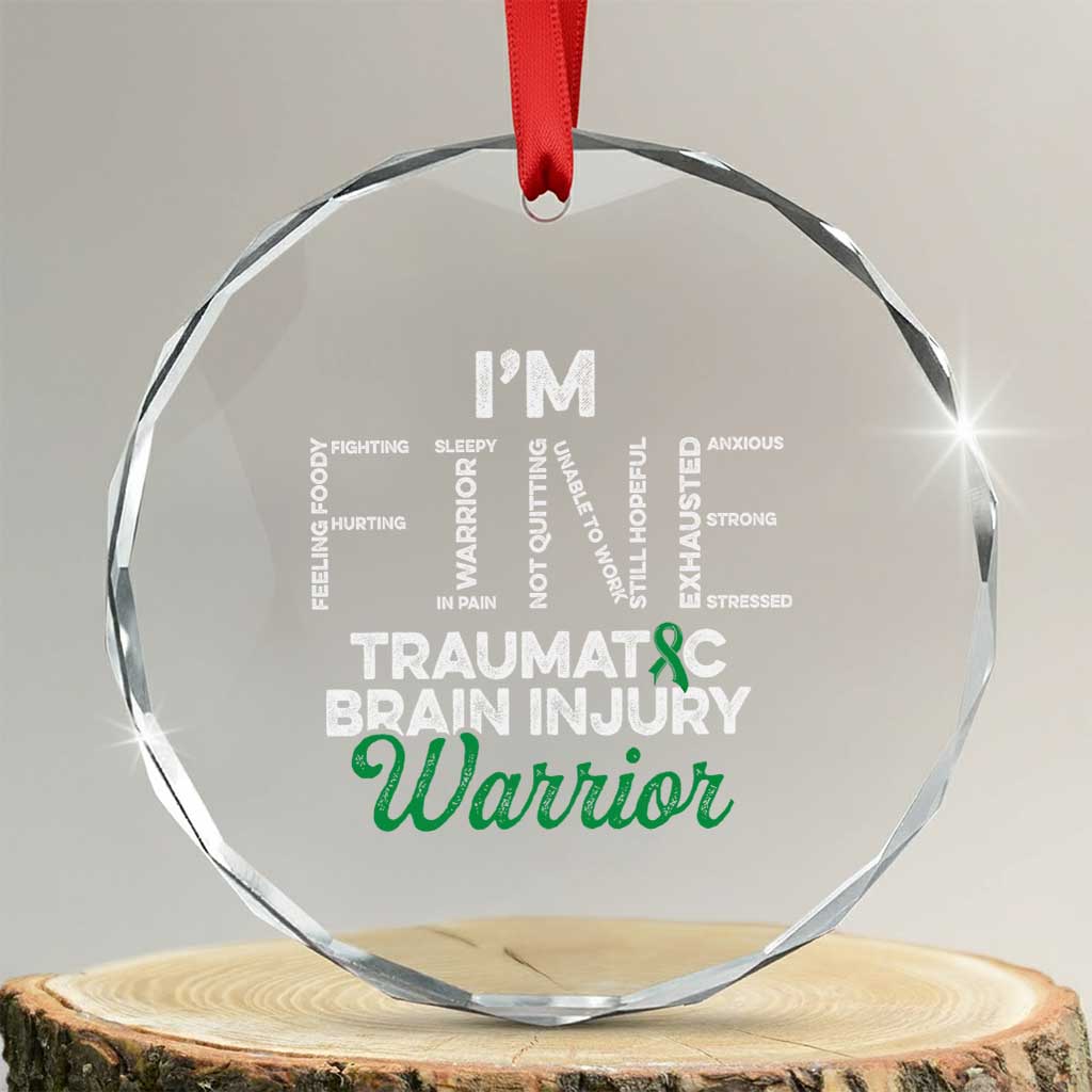 Traumatic Brain Injury Awareness Crystal Glass Ornament TBI Warrior I'm Fine TS02 Transparent Glass 3'' Circle Print Your Wear