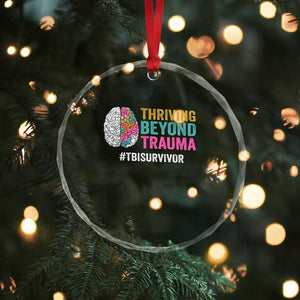 Traumatic Brain Injury Awareness Crystal Glass Ornament Thriving Beyond Trauma TBI Survivor TS02 Print Your Wear