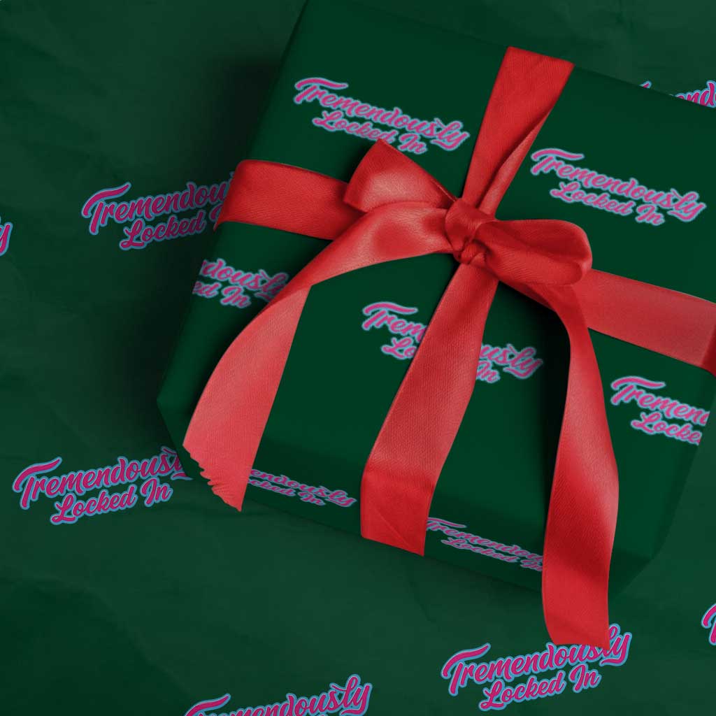 Tremendously Locked In Wrapping Paper Roll Retro Motivational Quote TS02 Green Print Your Wear