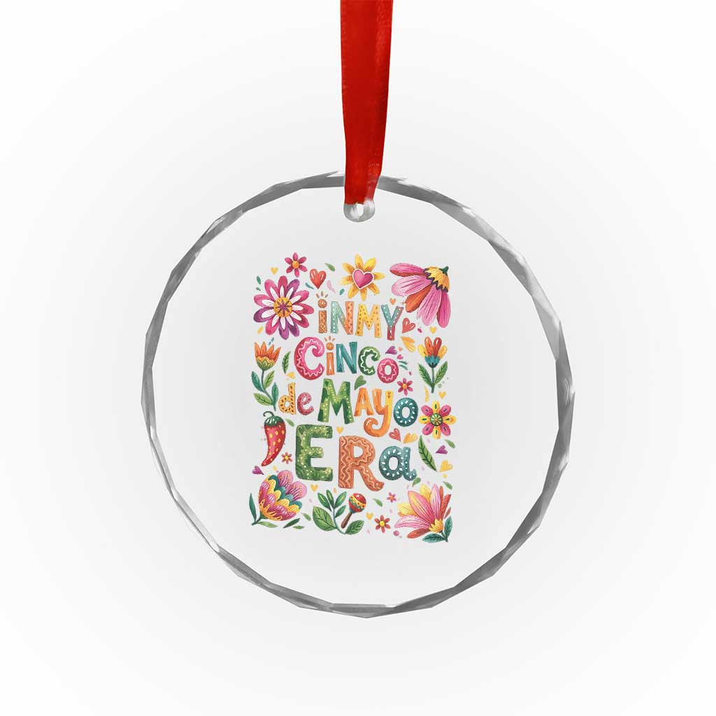 Trendy Floral Fiesta Celebration Crystal Glass Ornament In My Cinco De Mayo Era TS12 Print Your Wear