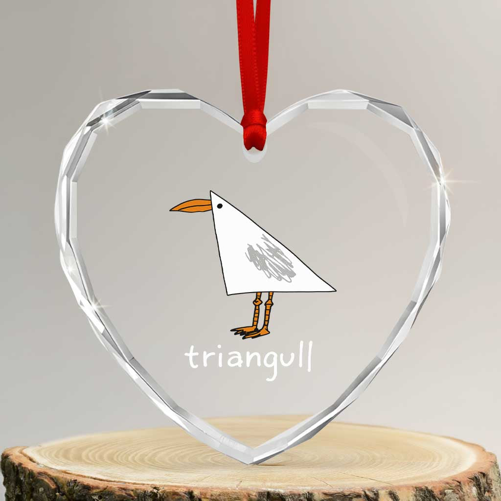 Triangull Funny Triangle Seagull Meme Heart Crystal Glass Ornament Geometry Bird Pun Minimalist Coastal Graphic TS02 Transparent Glass 3'' Heart Print Your Wear