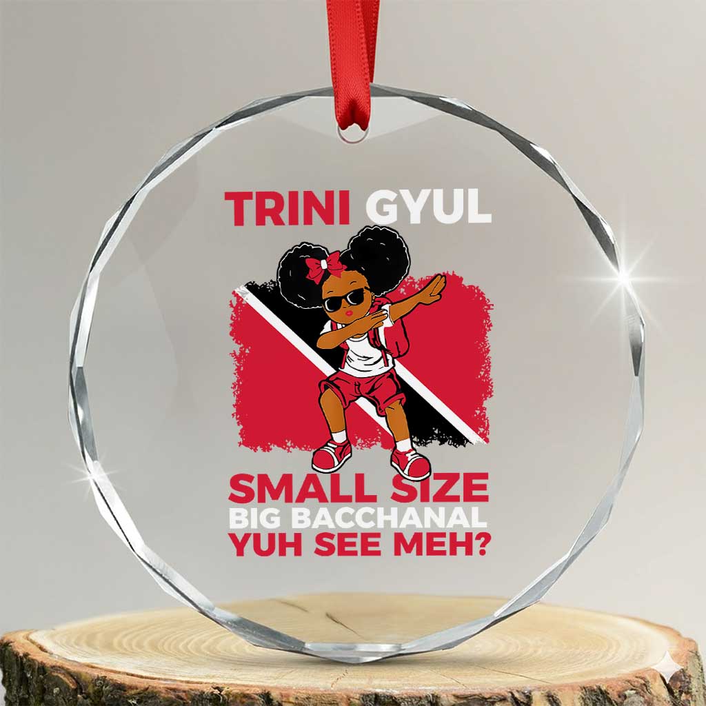 Trini Gyul Crystal Glass Ornament Funny Trinidadian Girl Afro Island Girls Caribbean TS10 Transparent Glass 3'' Circle Print Your Wear