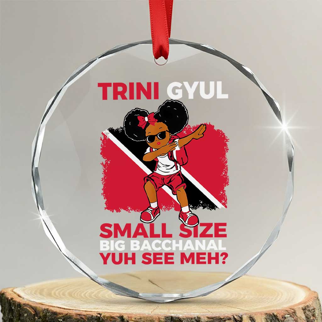 Trini Gyul Crystal Glass Ornament Funny Trinidadian Girl Afro Island Girls Caribbean TS10 Transparent Glass 3'' Circle Print Your Wear