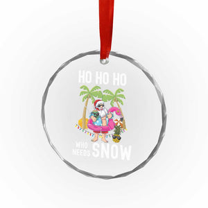 Tropical Beachy Xmas Crystal Glass Ornament Ho Ho Ho Who Needs Snow Santa Xmas In Hawaii Palm Tree TS02 Print Your Wear