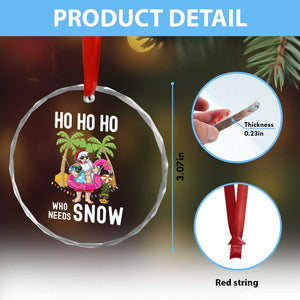 Tropical Beachy Xmas Crystal Glass Ornament Ho Ho Ho Who Needs Snow Santa Xmas In Hawaii Palm Tree TS02 Print Your Wear