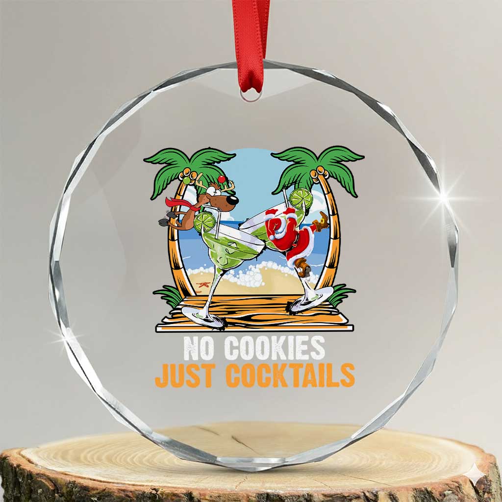 Tropical Xmas Crystal Glass Ornament No Cookies Just Cocktails Drunk Santa Reindeer TS09 Transparent Glass 3'' Circle Print Your Wear
