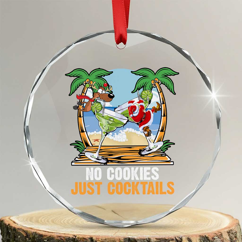 Tropical Xmas Crystal Glass Ornament No Cookies Just Cocktails Drunk Santa Reindeer TS09 Transparent Glass 3'' Circle Print Your Wear