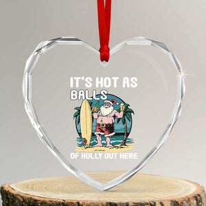 Tropical Xmas Heart Crystal Glass Ornament It's Hot As Balls Of Holly Out Here TS09 Transparent Glass 3'' Heart Print Your Wear