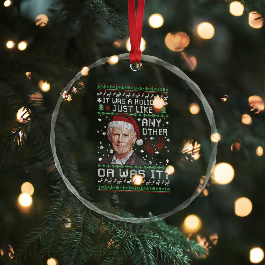 True Crime Christmas Keith Crystal Glass Ornament Funny It Was A Holiday Just Like Any Other Or Was It Bloody Hand TS11 Print Your Wear
