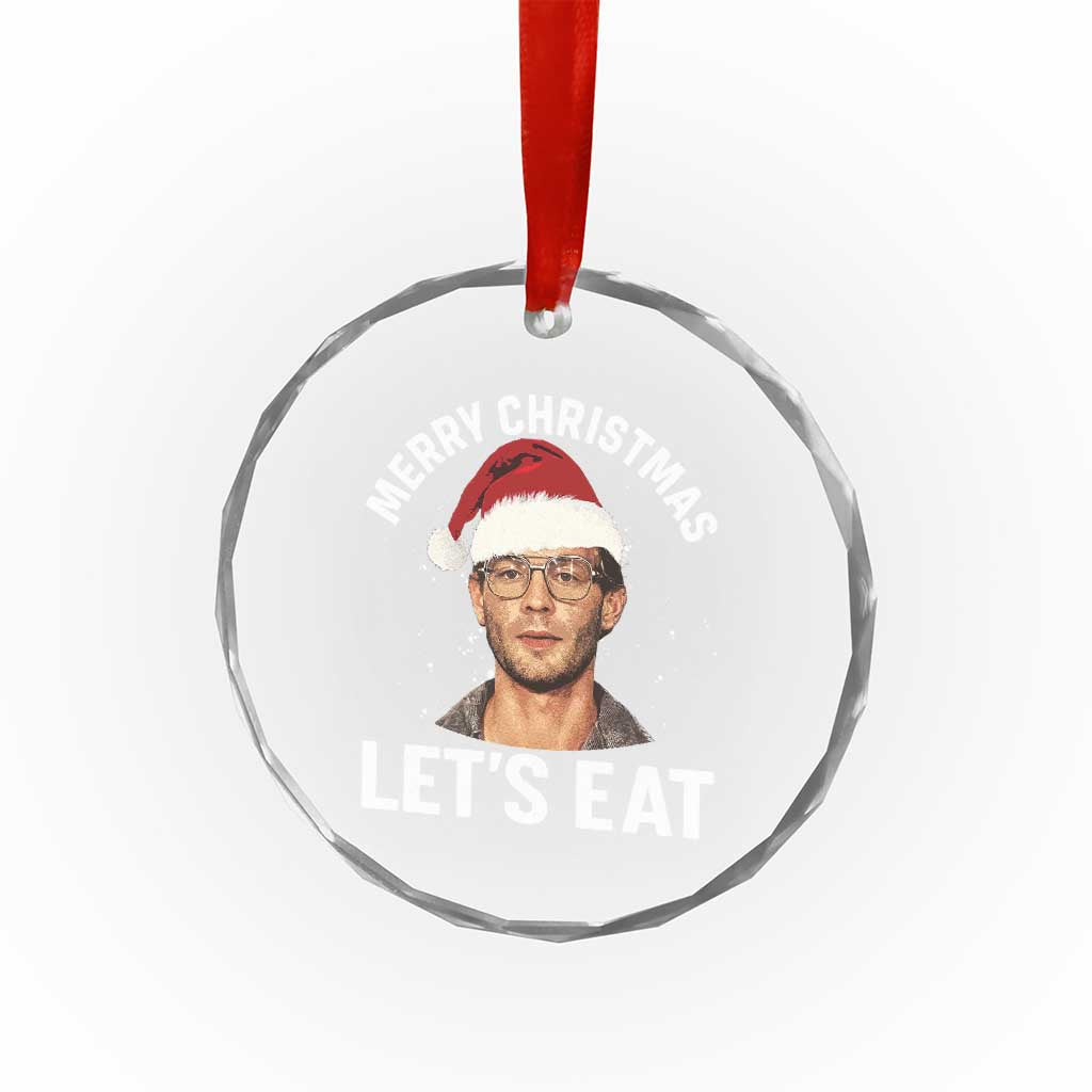 True Crime Ugly Christmas Crystal Glass Ornament Funny Jeffrey Dahmer Merry Xmas Lets Eat TS10 Print Your Wear