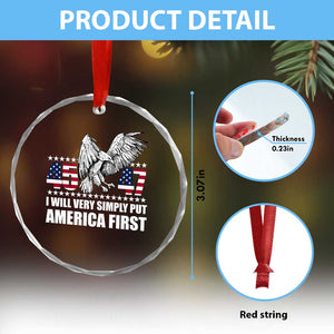 Trump 2025 Crystal Glass Ornament I Will Very Simply Put America First 47Th President - Print Your Wear