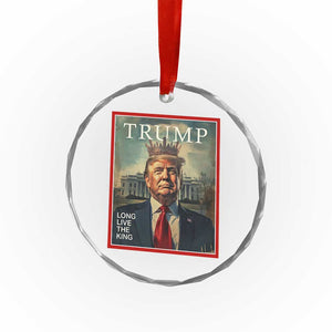 Trump 2025 Crystal Glass Ornament Long Live The King Patriotic Graphic TS02 Print Your Wear