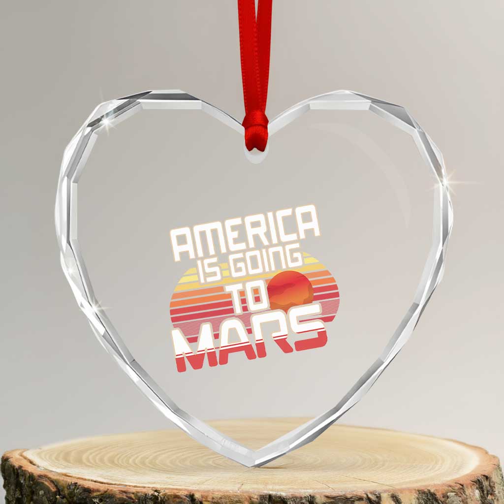 Trump 2025 Heart Crystal Glass Ornament America Is Going To Mars Funny USA Patriotic Retro TS02 Transparent Glass 3'' Heart Print Your Wear