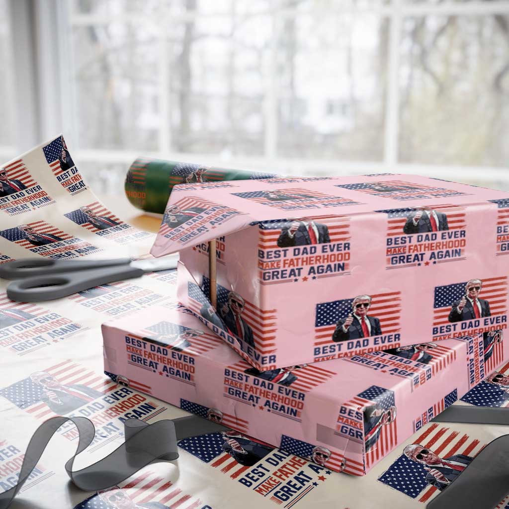 Trump Best Dad Ever Wrapping Paper Roll Funny Father's Day Make Fatherhood Great Again USA Flag TS02 Light Pink Print Your Wear