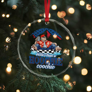 Trump Hotter Than A Hoochie Coochie Crystal Glass Ornament TS10 Print Your Wear