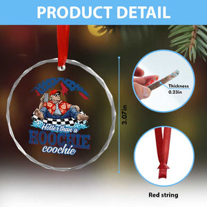 Trump Hotter Than A Hoochie Coochie Crystal Glass Ornament TS10 Print Your Wear