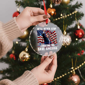 Trump Raised Fist Crystal Glass Ornament He'll Never Stop Fighting To Save America - Print Your Wear