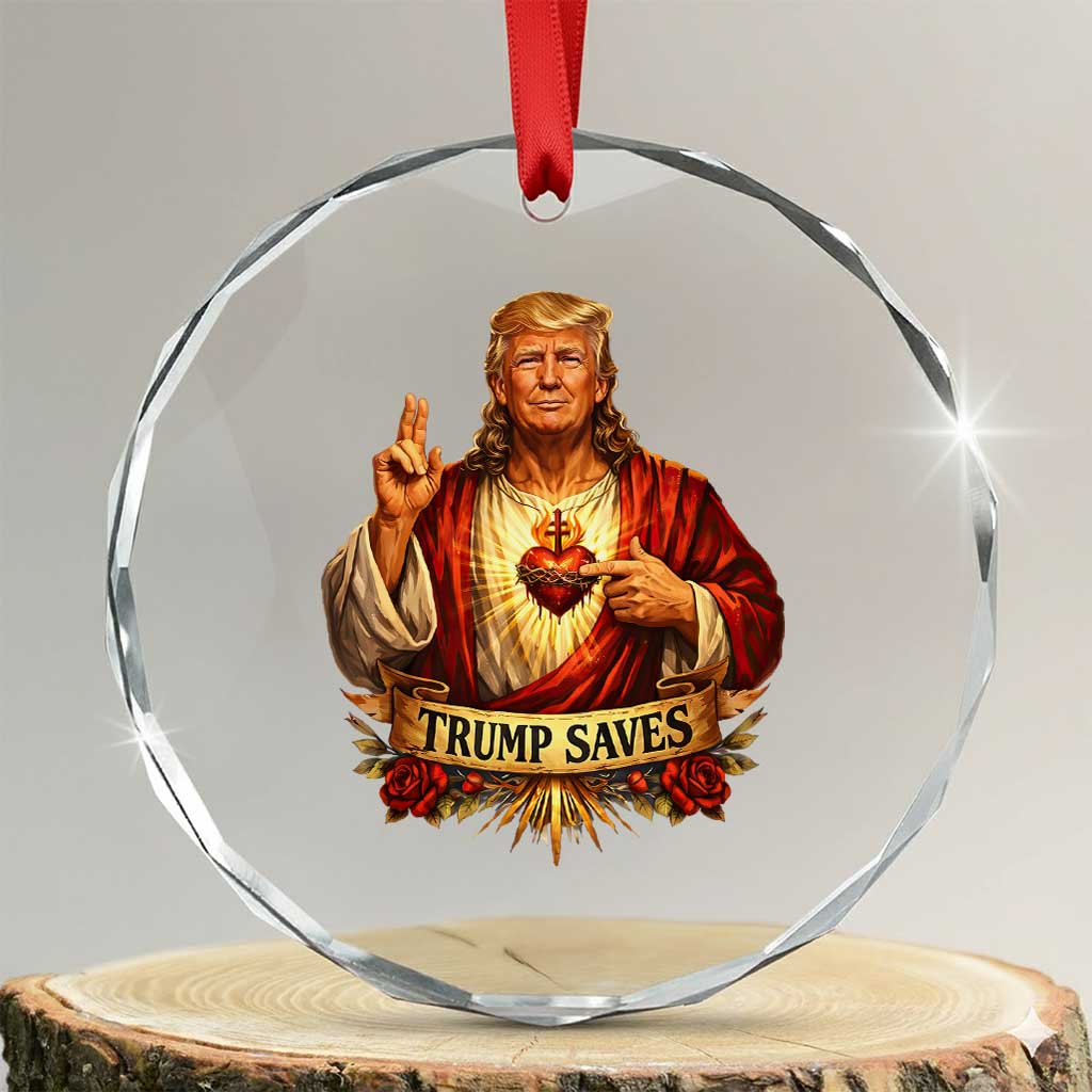 Trump Saves Sacred Heart Religious Parody Crystal Glass Ornament Jesus-Like Devine Leader Political Satire TS02 Transparent Glass 3'' Circle Print Your Wear