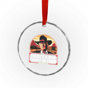 Trump Tariffs Cowboy Crystal Glass Ornament Theres A New Tariff In Town Western TS02 Print Your Wear