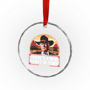 Trump Tariffs Cowboy Crystal Glass Ornament Theres A New Tariff In Town Western TS02 Print Your Wear