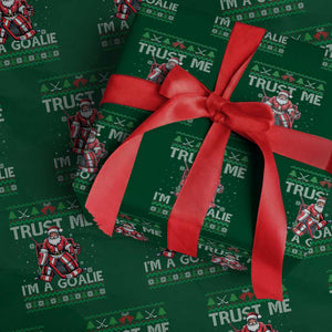 Trust Me Im A Goalie Wrapping Paper Roll Santa Hockey Goalie Ugly Sweater Gift TS12 Green Print Your Wear