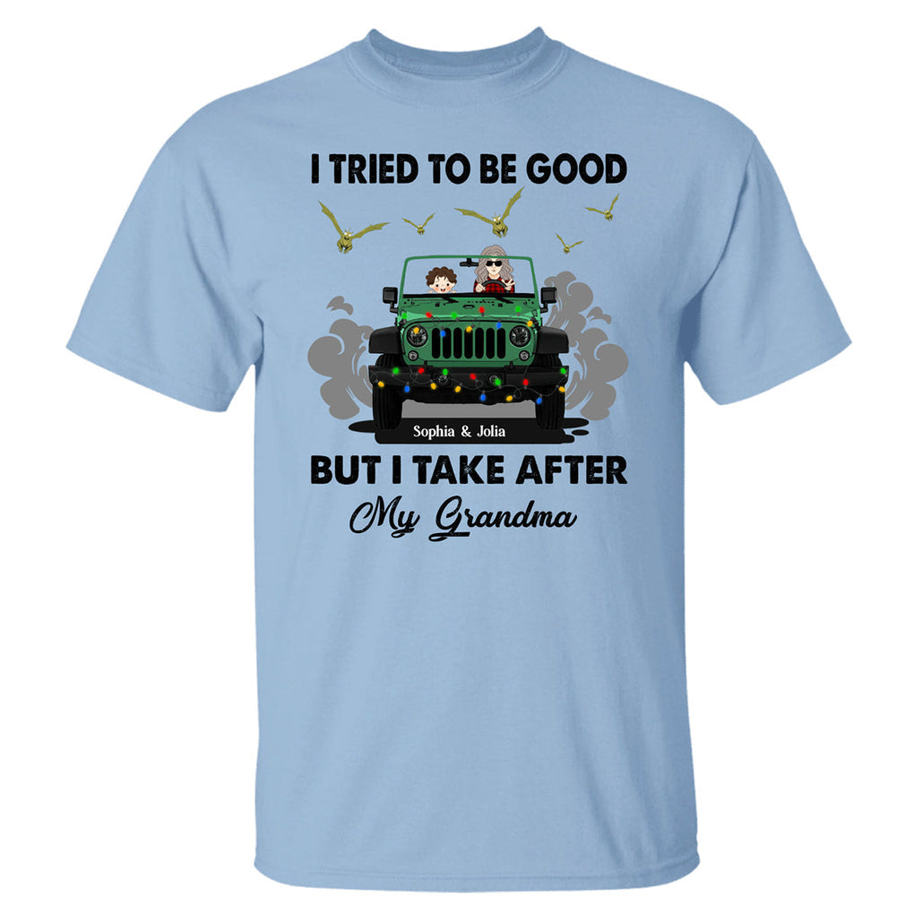 Custom JP Shirt I Tried To Be Good But I Take After My Grandma Gift JP CTM Youth Custom - Printyourwear