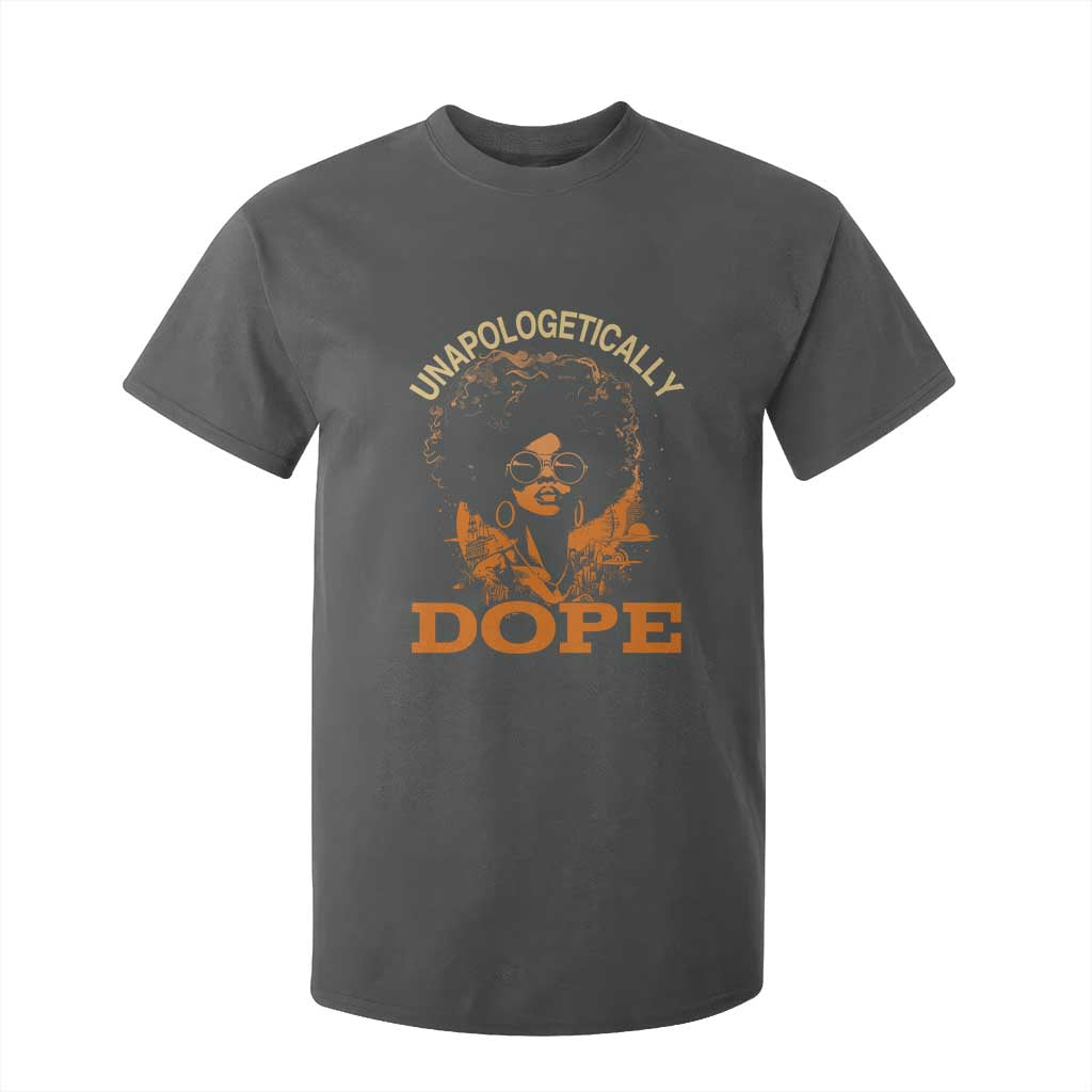 Black Women Unapologetically Dope T Shirt For Kid Juneteenth Black History Pride TS01 Dark Heather Print Your Wear