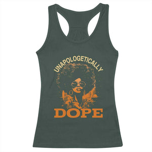 Black Women Unapologetically Dope Racerback Tank Top Juneteenth Black History Pride TS01 Dark Forest Green Print Your Wear
