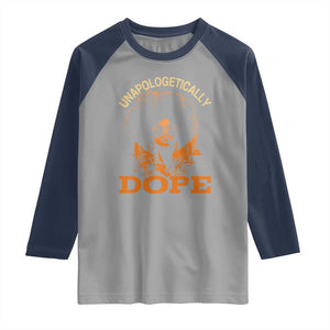 Black Women Unapologetically Dope Raglan Shirt Juneteenth Black History Pride TS01 Sport Gray Navy Print Your Wear