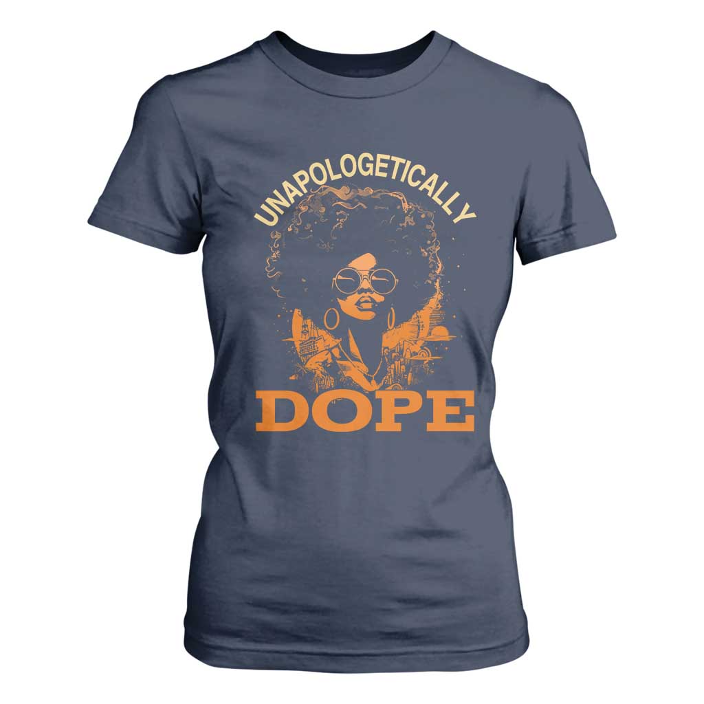 Black Women Unapologetically Dope T Shirt For Women Juneteenth Black History Pride TS01 Navy Print Your Wear