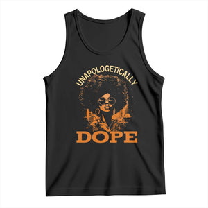 Black Women Unapologetically Dope Tank Top Juneteenth Black History Pride TS01 Black Print Your Wear